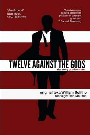 Twelve Against the Gods (Reboot) de William Bolitho