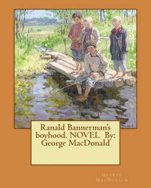 Ranald Bannerman's Boyhood de George MacDonald