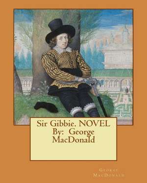 Sir Gibbie. Novel by de George MacDonald