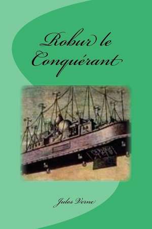 Robur Le Conquerant de Jules Verne