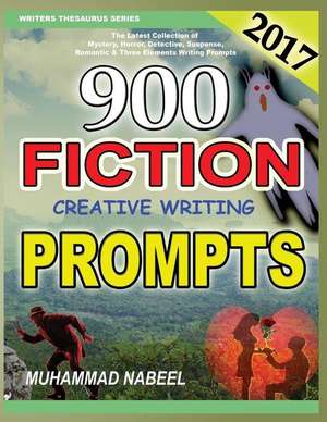 900 Fiction Creative Writing Prompts de Muhammad Nabeel