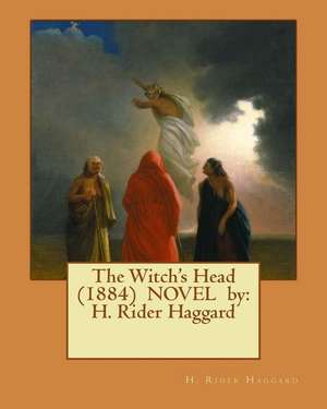 The Witch's Head (1884) Novel by de H. Rider Haggard