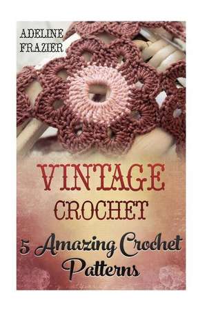 Vintage Crochet de Frazier, Adeline