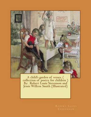 A Child's Garden of Verses. ( Collection of Poetry for Children ) by de Robert Louis Stevenson