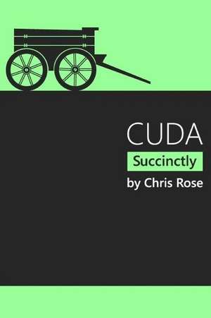 Cuda Succinctly de Chris Rose