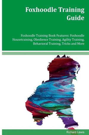 Foxhoodle Training Guide Foxhoodle Training Book Features de Richard Lewis