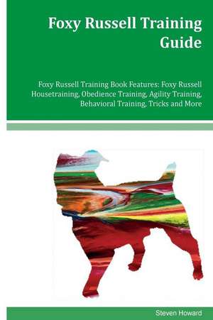 Foxy Russell Training Guide Foxy Russell Training Book Features de Steven Howard