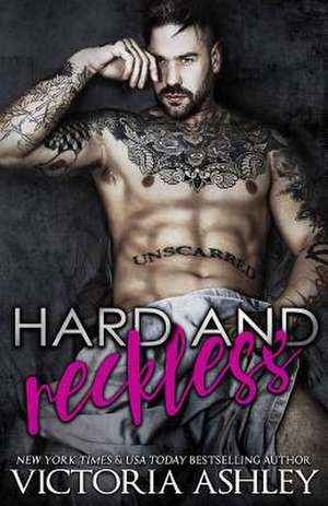 Hard & Reckless de Victoria Ashley