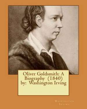 Oliver Goldsmith de Washington Irving