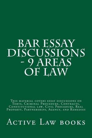 Bar Essay Discussions - 9 Areas of Law de Active Law Books