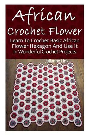 African Crochet Flower de Julianne Link