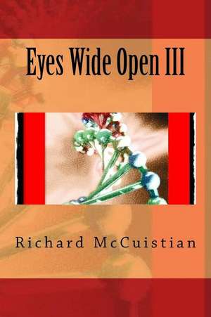 Eyes Wide Open III de Richard W. McCuistian