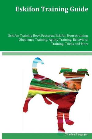 Eskifon Training Guide Eskifon Training Book Features de Charles Ferguson