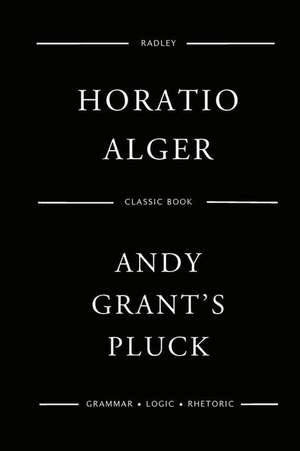 Andy Grant's Pluck de Alger, MR Horatio