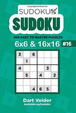 Sudoku Numbrix - 200 Easy to Master Puzzles 6x6 and 16x16 (Volume 16) de Veider, Dart