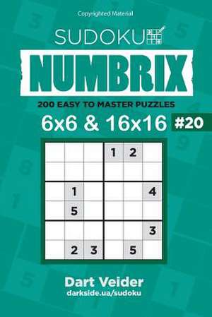 Sudoku Numbrix - 200 Easy to Master Puzzles 6x6 and 16x16 (Volume 20) de Veider, Dart