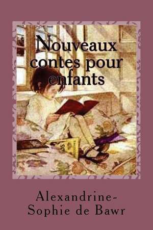 Nouveaux Contes Pour Enfants de De Bawr, Mrs Alexandrine