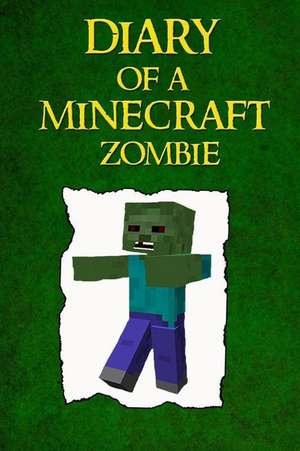 Diary of a Minecraft Zombie de World, Minecraft