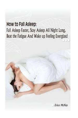 How to Fall Asleep de McKey, Erica
