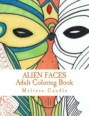 Alien Faces de Melissa Caudle