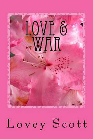 Love & War de Scott, Lovey Denise