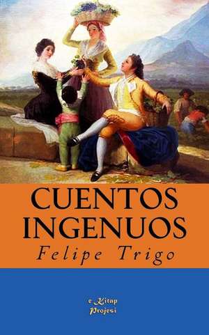 Cuentos Ingenuos de Felipe Trigo