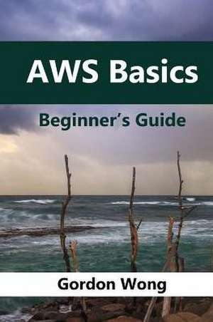 Aws Basics de Gordon Wong