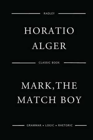 Mark, the Match Boy de Alger, MR Horatio