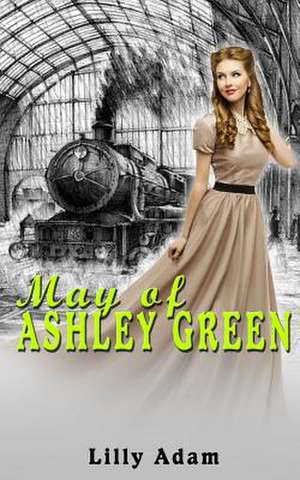 May of Ashley Green de Adam, Lilly