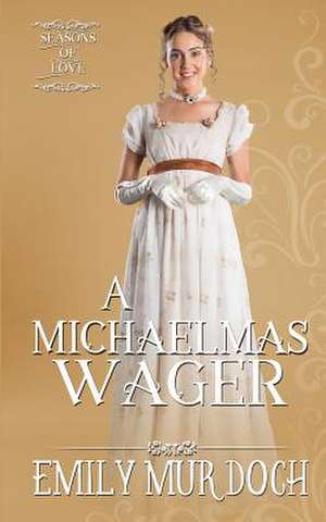 A Michaelmas Wager de Emily Murdoch