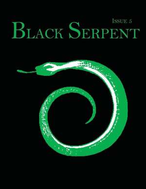 Black Serpent Magazine - Issue 5 de Publications, Ordo Flammeus Serpens