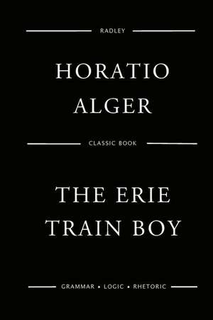 The Erie Train Boy de Alger, MR Horatio