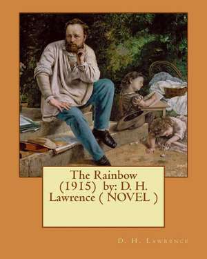 The Rainbow (1915) by de D. H. Lawrence