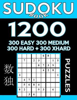 Sudoku Book 1,200 Puzzles, 300 Easy, 300 Medium, 300 Hard and 300 Extra Hard de Book, Sudoku