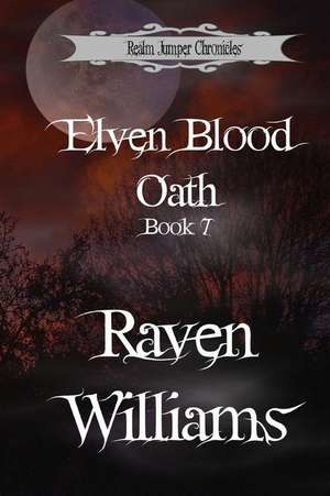 Elven Blood Oath de Raven Williams