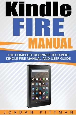 Kindle Fire Manual de Jordan Pittman