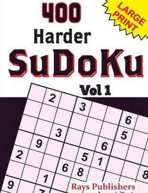 400 Harder Sudoku Vol 1 de Rays Publishers