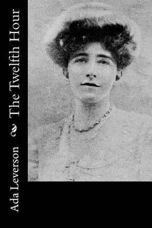 The Twelfth Hour de Ada Leverson
