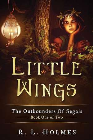 Little Wings de R. L. Holmes