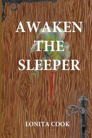 Awaken the Sleeper de Cook, Lonita