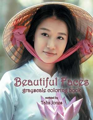 Beautiful Faces Grayscale Coloring Book de Tabz Jones