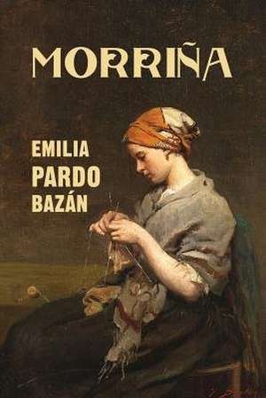 Morrina de Pardo Bazan, Emilia