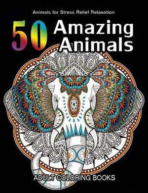 50 Amazing Animals Adult Coloring Books de Harriet J. Callahan