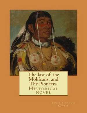 The Last of the Mohicans. by de J. Fenimore Cooper