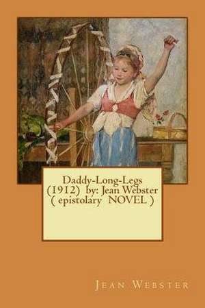 Daddy-Long-Legs (1912) by de Jean Webster