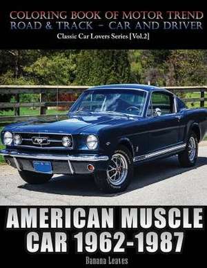 American Muscle Car 1962-1987 de Leaves, Banana