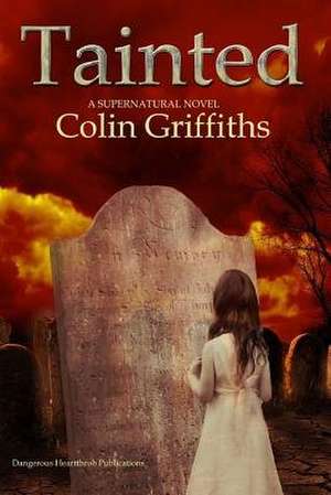 Tainted de Colin Griffiths