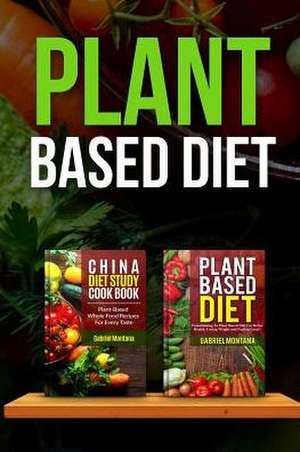 Plant Based Diet de Montana, Gabriel