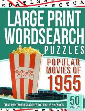 Large Print Wordsearches Puzzles Popular Movies of 1955 de Puzzles, Wordsearches