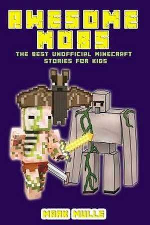 Awesome Mobs 2 de Mark Mulle